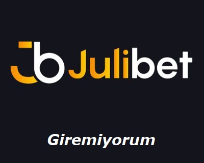 Julibet Giremiyorum - Giriş Adresi Nedir?