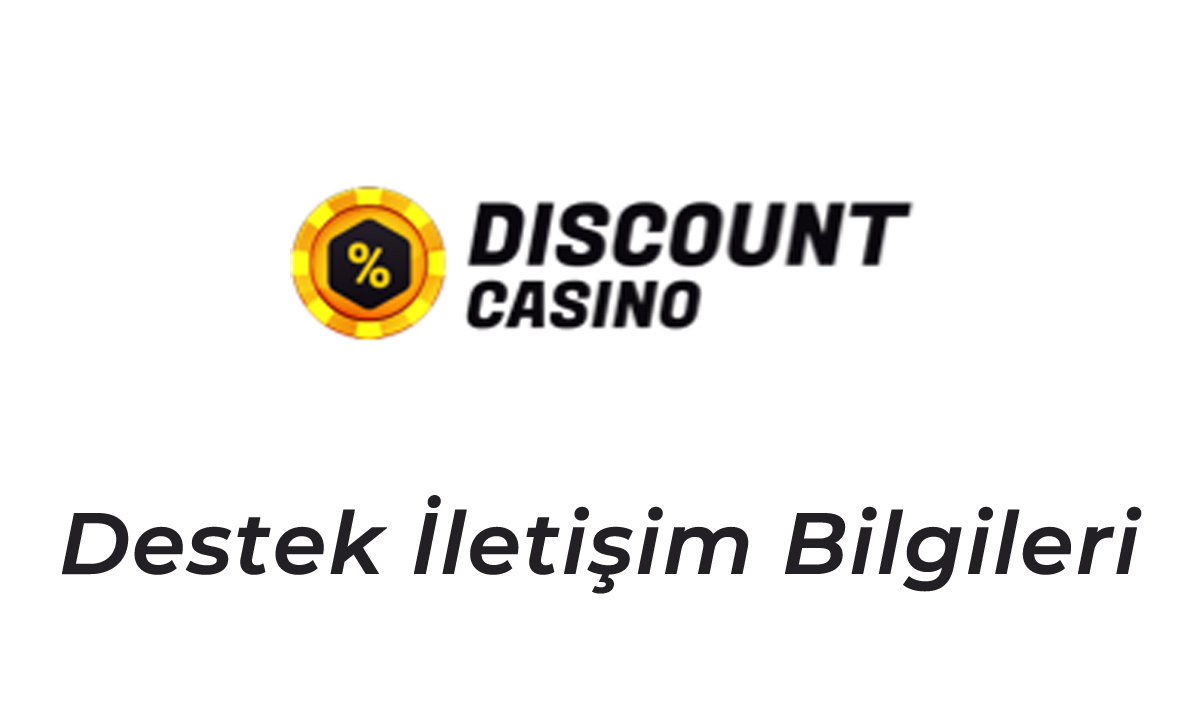 Discount Casino Destek İletişim Bilgileri