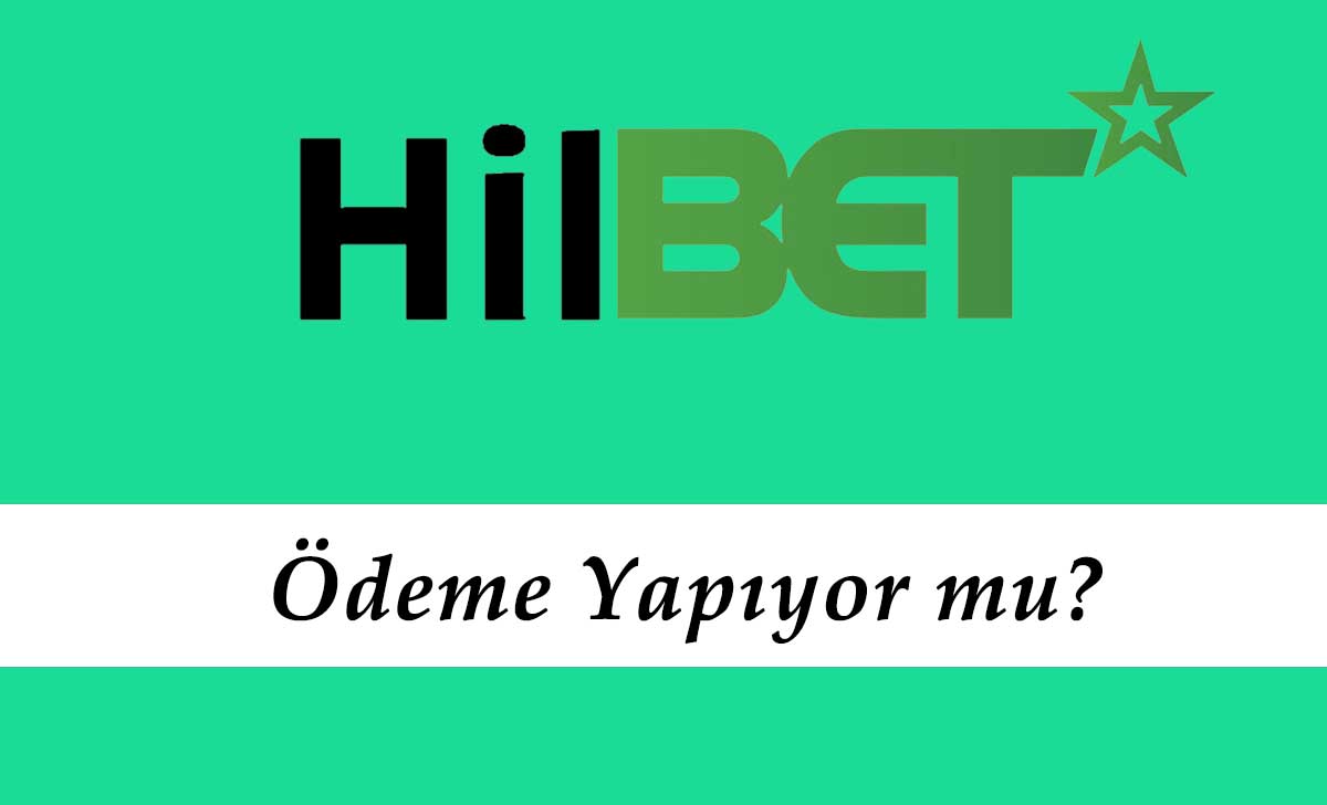 Hilbet Ödeme Yapıyor mu
