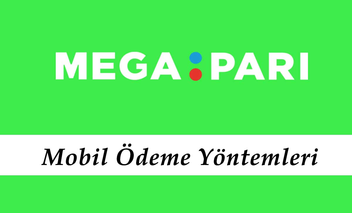 Megapari Mobil Ödeme Yöntemleri