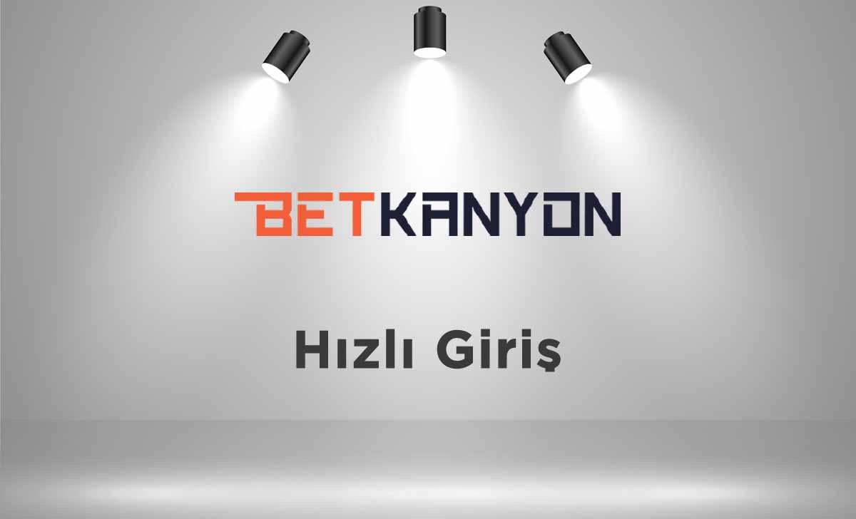 Betkanyon Hızlı Giriş
