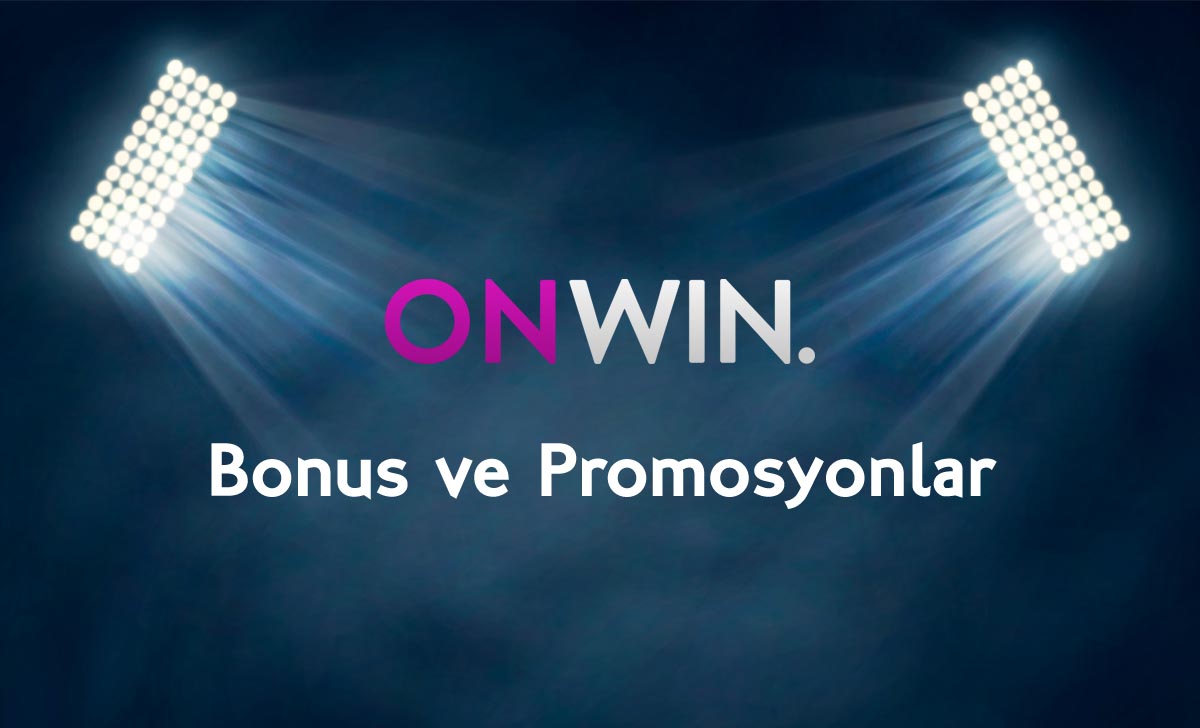 Onwin Bonus ve Promosyonlar