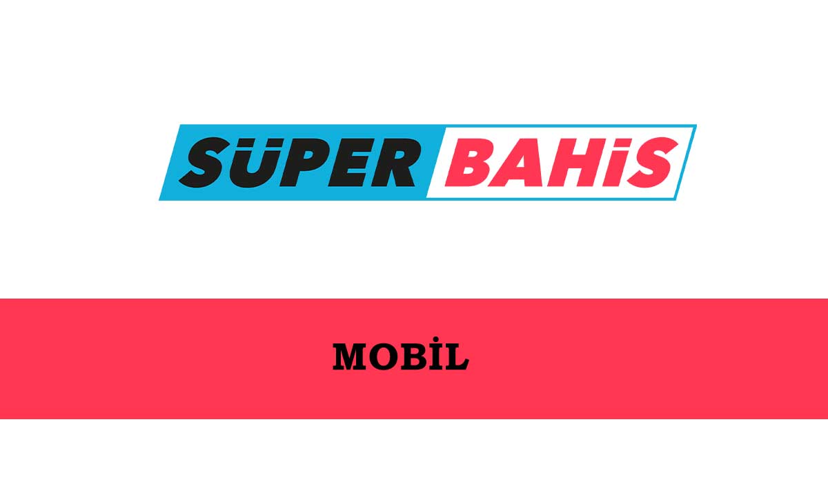 Süperbahis Mobil