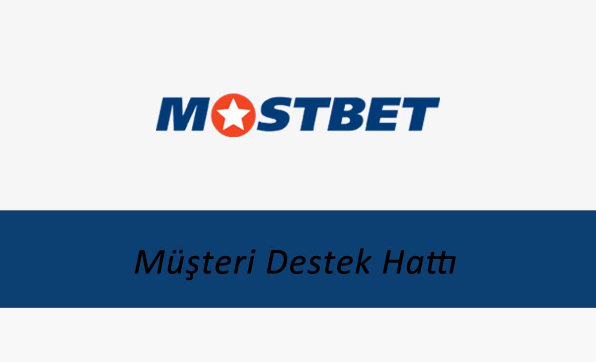 Mostbet Müşteri Destek Hattı