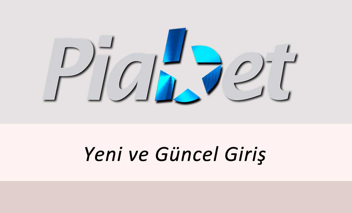 Piabet Yeni ve Güncel Giriş