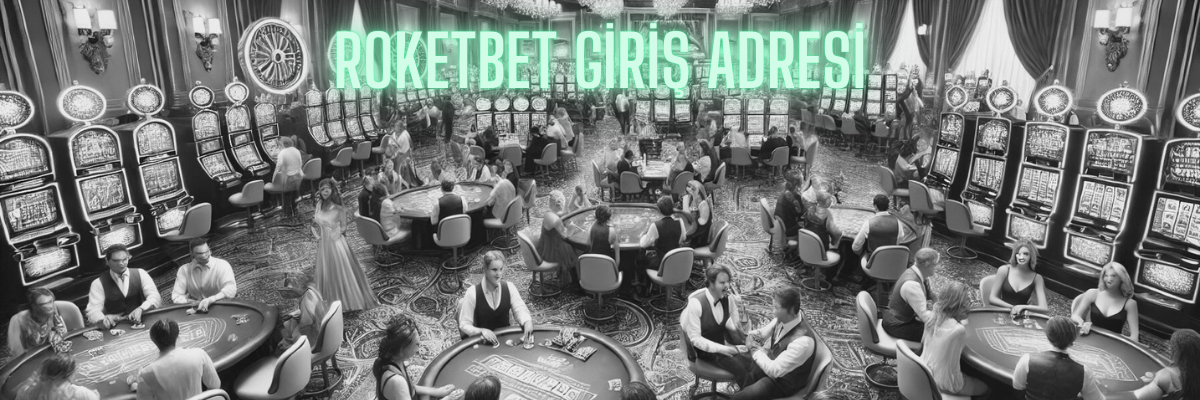 Roketbet Giriş Adresi