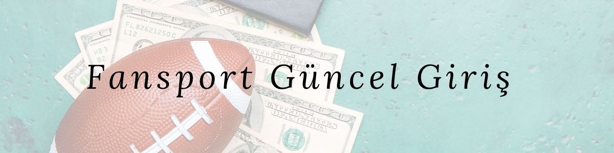 Fansport Güncel Giriş